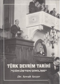 Türk Devrim Tarihi 'Çöküşten Dirilişe'