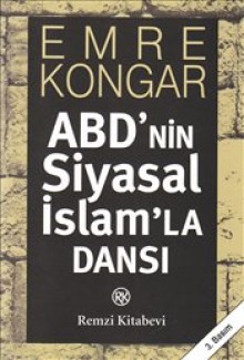 Abd'nin Siyasal İslam'la Dansı