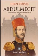 Abdülmecit İmparatorluk Çökerken Sarayda 22 Yıl