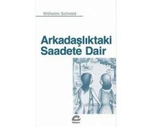 Arkadaşlıktaki Saadete Dair