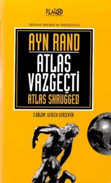 Atlas Vazgeçti 3. Gerçek Gerçektir