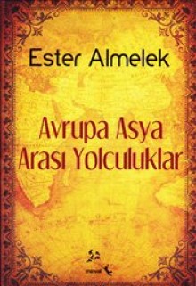 Avrupa Asya Arası Yolculuklar