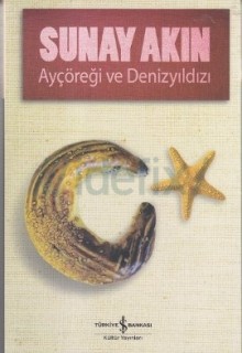 Ayçöreği Ve Denizyıldızı