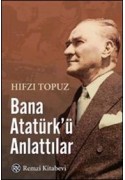 Bana Atatürk'ü Anlattılar