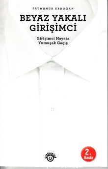 Beyaz Yakalı Girişimci-girişimci Hayata Yumuşak Geçiş