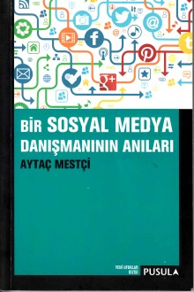 Bir Sosyal Medya Danışmanının Anıları