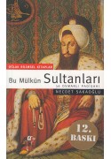 Bu Mülkün Sultanları