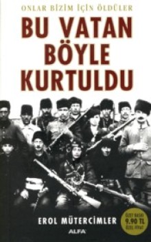 Bu Vatan Böyle Kurtuldu