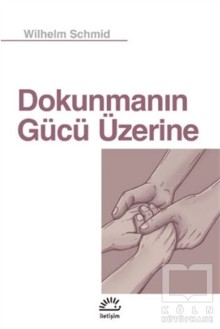 Dokunmanın Gücü Üzerine