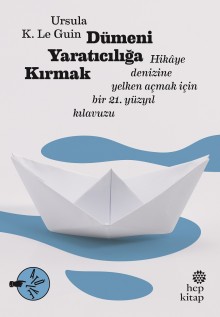 Dümeni Yaratıcılığa Kırmak
