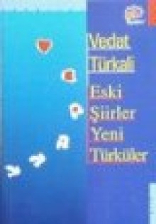 Eski Şiirler Yeni Türküler