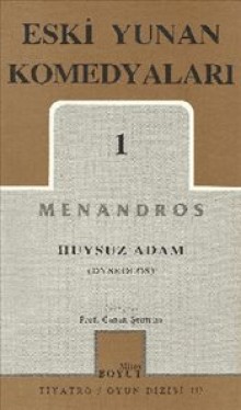 Eski Yunan Komedyaları 1 Huysuz Adam [dyskolos]
