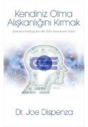 Kendiniz Olma Alışkanlığını Kırmak