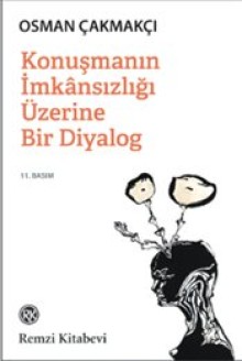 Konuşmanın İmkansızlığı üzerine Bir Diyalog