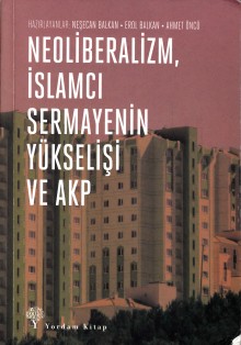 Neoliberalizm, İslamcı Sermayenin Yükselişi Ve AKP