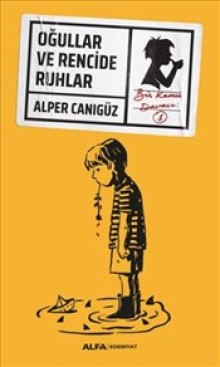 Oğullar Ve Rencide Edici Ruhlar