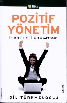 Pozitif Yönetim İş Yerinde Keyifli Ortam Yaratmak