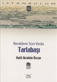 Renklere Son Veda, Tarlabaşı