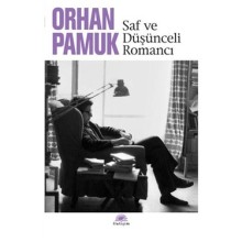 Saf ve Düşünceli Romancı