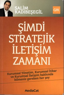 şimdi Stratejik İletişim Zamanı