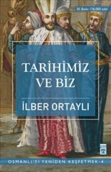 Tarihimiz Ve Biz