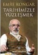 Tarihimizle Yüzleşmek
