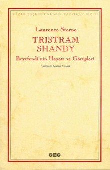 Tristram Shandy Beyefendi'nin Hayatı Ve Görüşleri