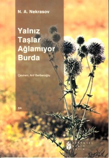 Yalnız Taşlar Ağlamıyor Burda