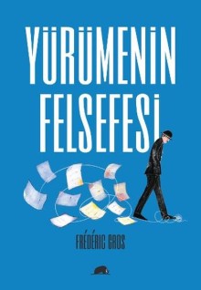 Yürümeni̇n Felsefesi̇
